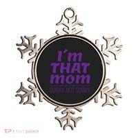 I'm That Mom Sorry Not Sorry Ornament thumb 0