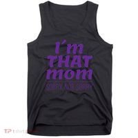 I'm That Mom Sorry Not Sorry Tank Top thumb 0