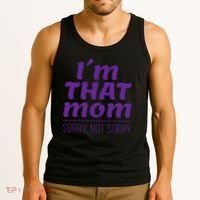 I'm That Mom Sorry Not Sorry Tank Top thumb 3