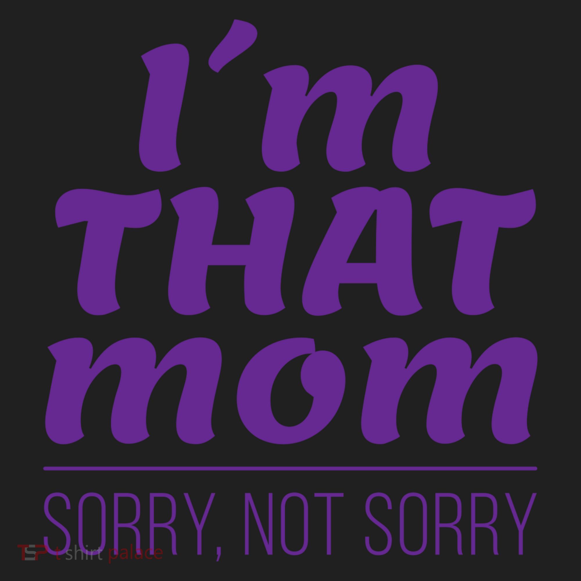 I'm That Mom Sorry Not Sorry Golf Towel