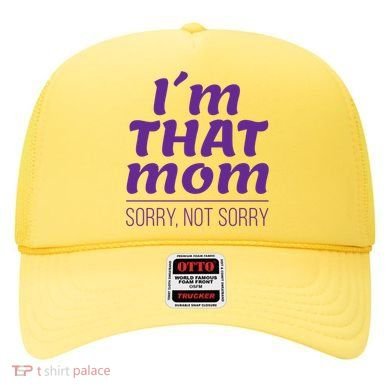 I'm That Mom Sorry Not Sorry Hat
