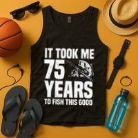 It Took Me 75 Years To Fish This Good 75th Birthday Party Tank Top thumb 4