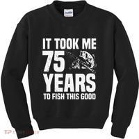 It Took Me 75 Years To Fish This Good 75th Birthday Party Kids Sweatshirt thumb 0