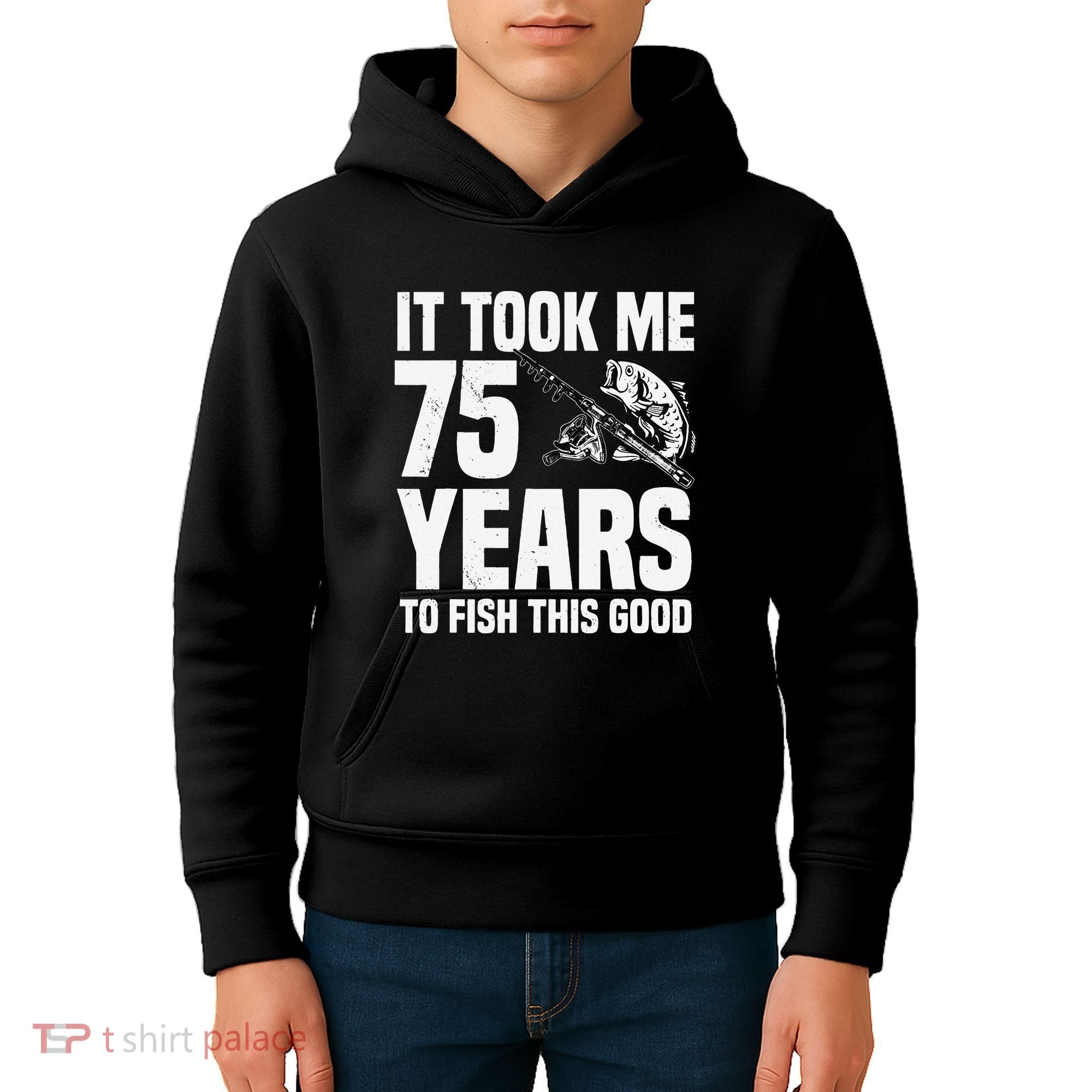 It Took Me 75 Years To Fish This Good 75th Birthday Party Kids Hoodie