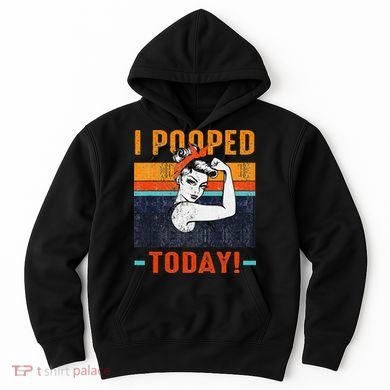 I Pooped Today Retro Rosie Funny Humor Strong Women Bandana  Hoodie