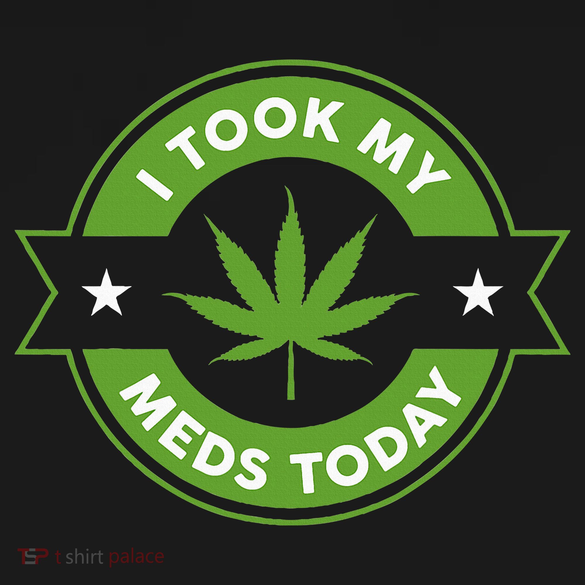 I Took My Meds Today Marijuana Funny Weed Cannabis Sayings Visor