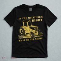 If The Moisture's Right Funny Farmer Tractor T-Shirt thumb 5