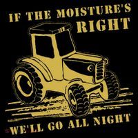 If The Moisture's Right Funny Farmer Tractor Mousepad thumb 1