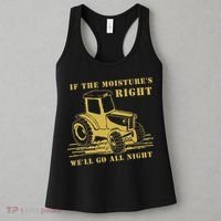 If The Moisture's Right Funny Farmer Tractor Women's Tank Top thumb 3