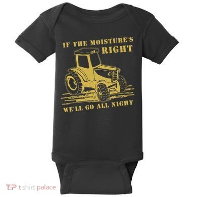 If The Moisture's Right Funny Farmer Tractor Baby Bodysuit