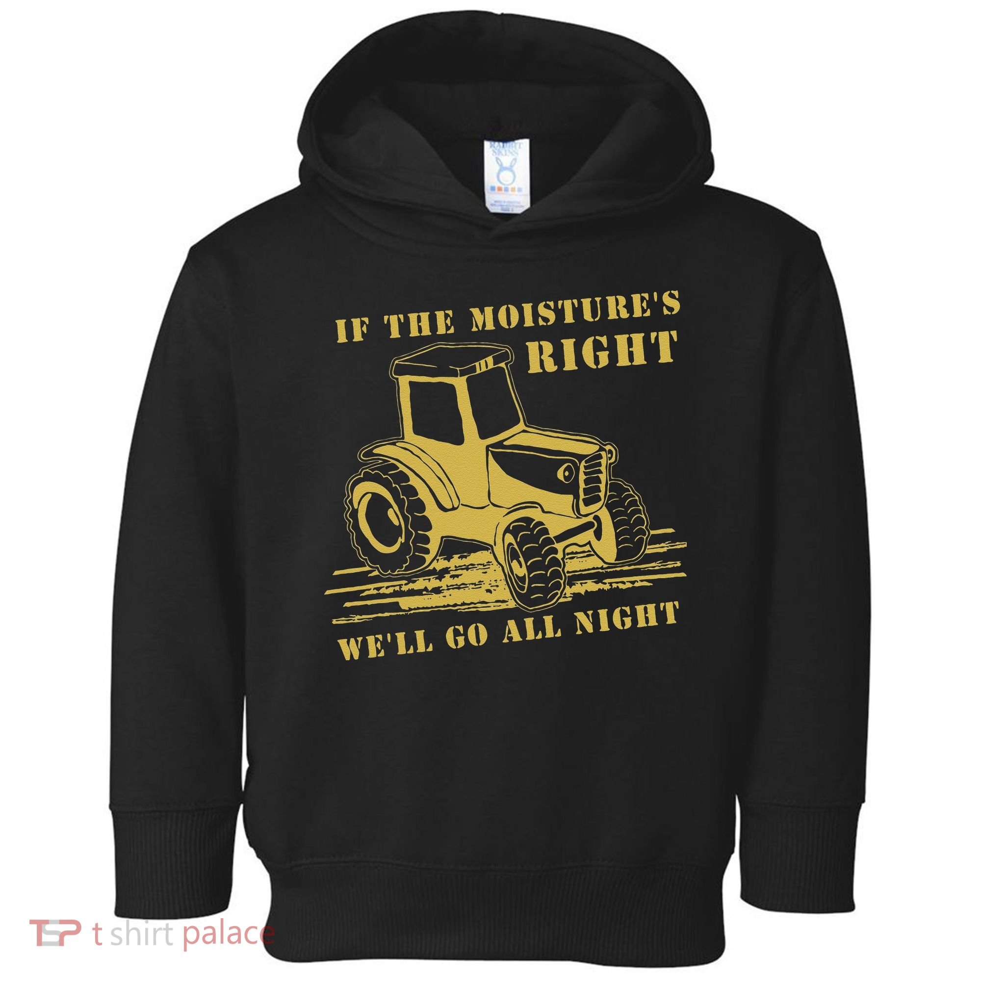 If The Moisture's Right Funny Farmer Tractor Toddler Hoodie