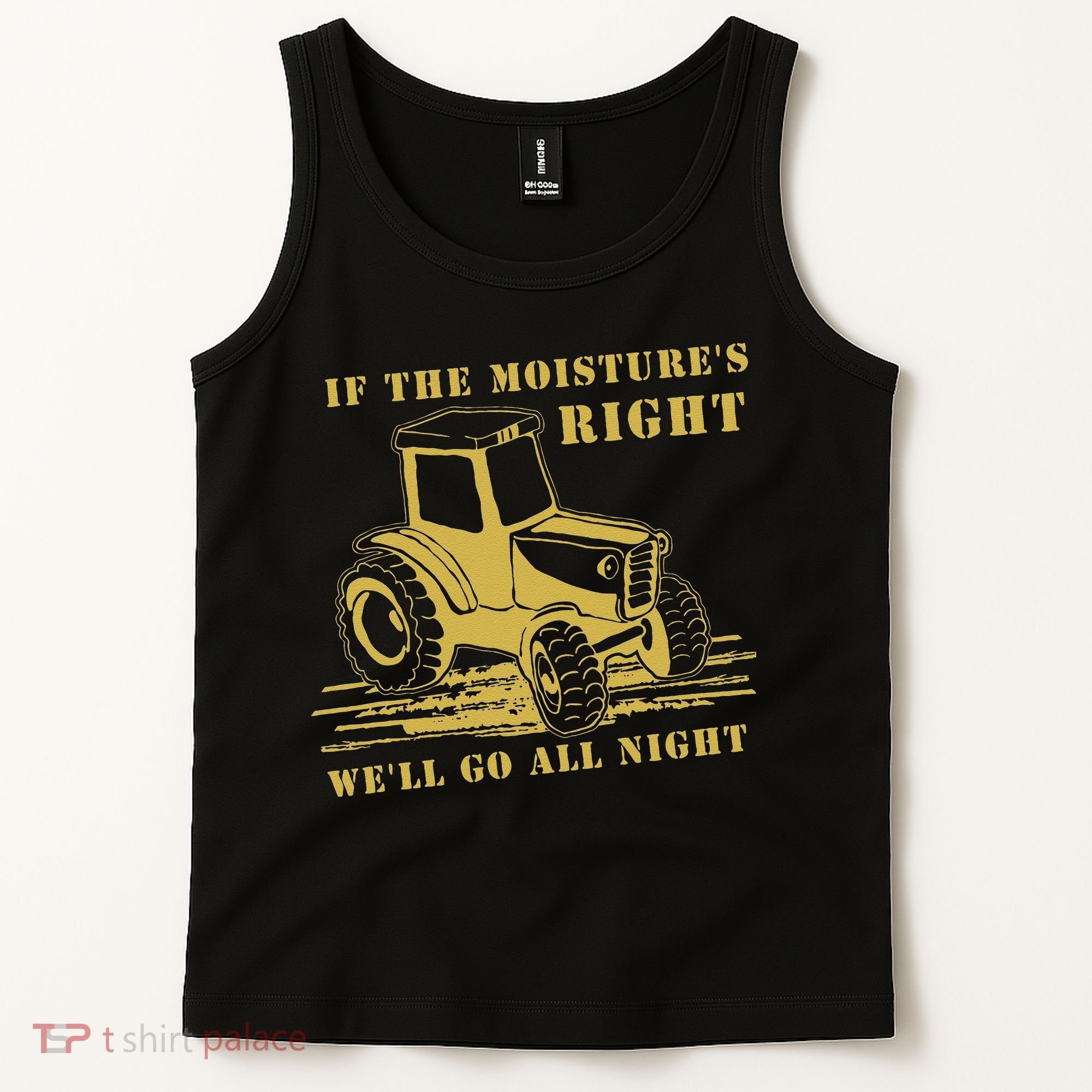 If The Moisture's Right Funny Farmer Tractor Tank Top