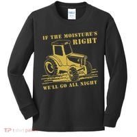 If The Moisture's Right Funny Farmer Tractor Kids Long Sleeve Shirt thumb 0