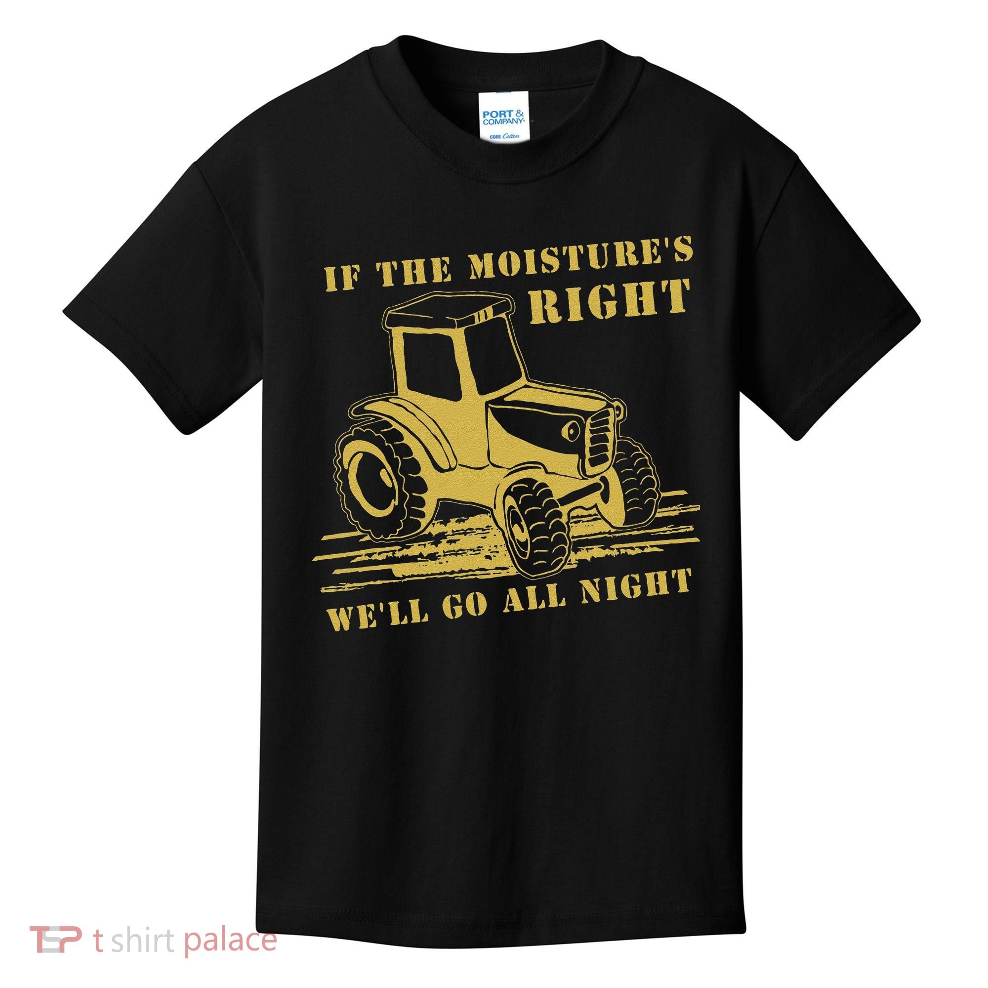 If The Moisture's Right Funny Farmer Tractor Kids T-Shirt