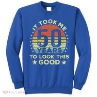 It took me 50 years to look this good 50th Birthday Sweatshirt thumb 0