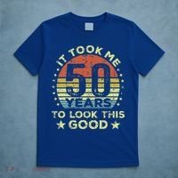 It took me 50 years to look this good 50th Birthday T-Shirt thumb 5