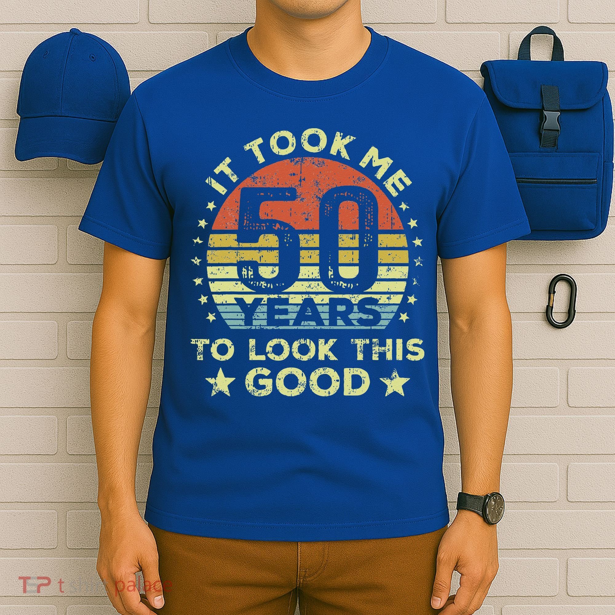 It took me 50 years to look this good 50th Birthday T-Shirt