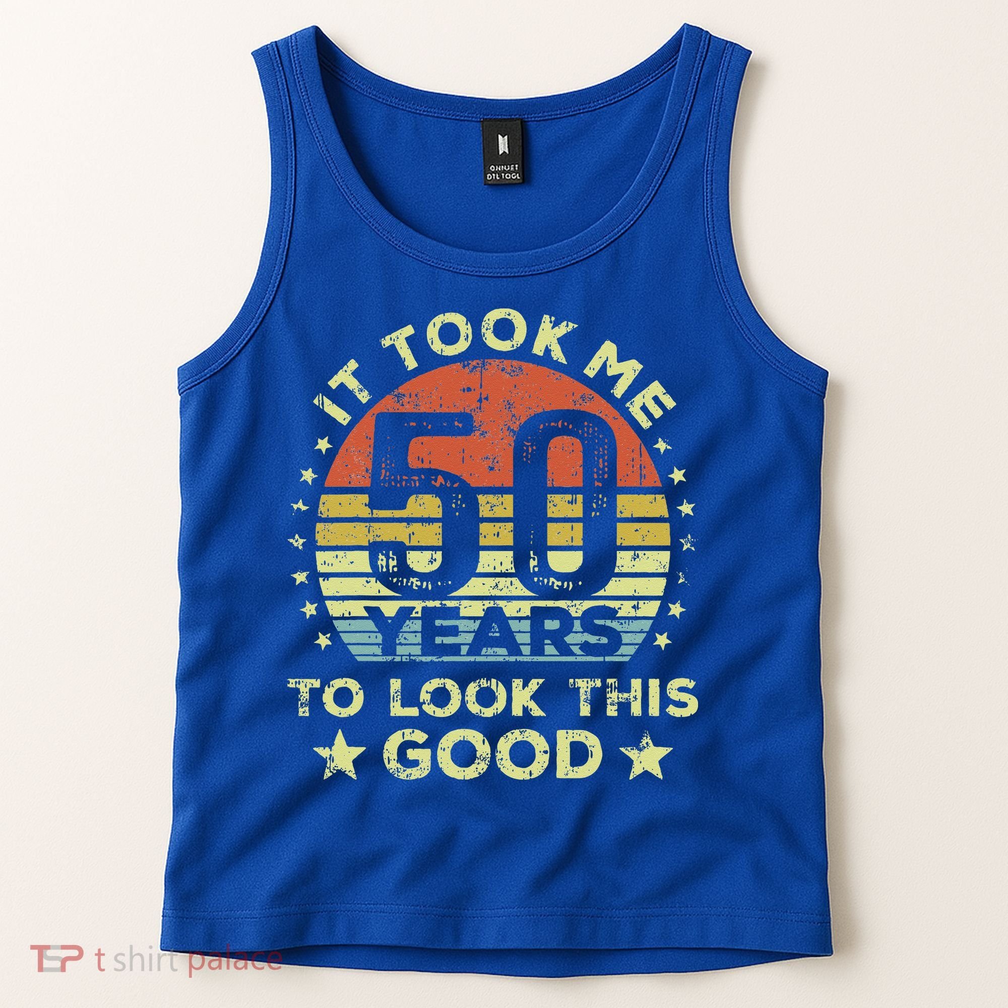 It took me 50 years to look this good 50th Birthday Tank Top