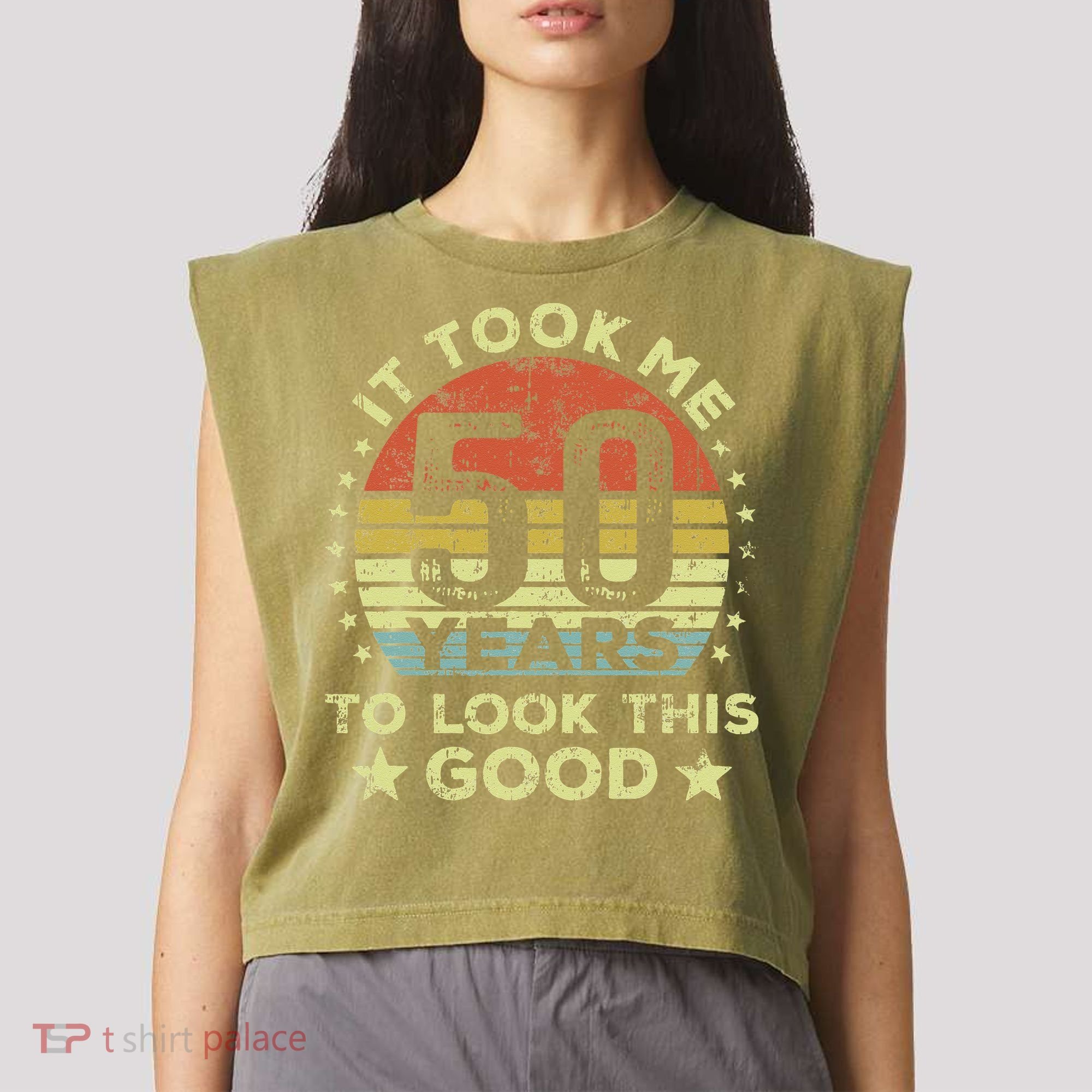 It took me 50 years to look this good 50th Birthday Garment-Dyed Women's Muscle Tee