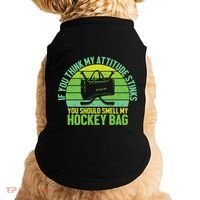 If Think My Attitude Stinks You Should Smell My Hockey Bag Doggie Tank thumb 0