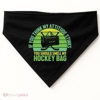 If Think My Attitude Stinks You Should Smell My Hockey Bag USA-Made Doggie Bandana thumb 0