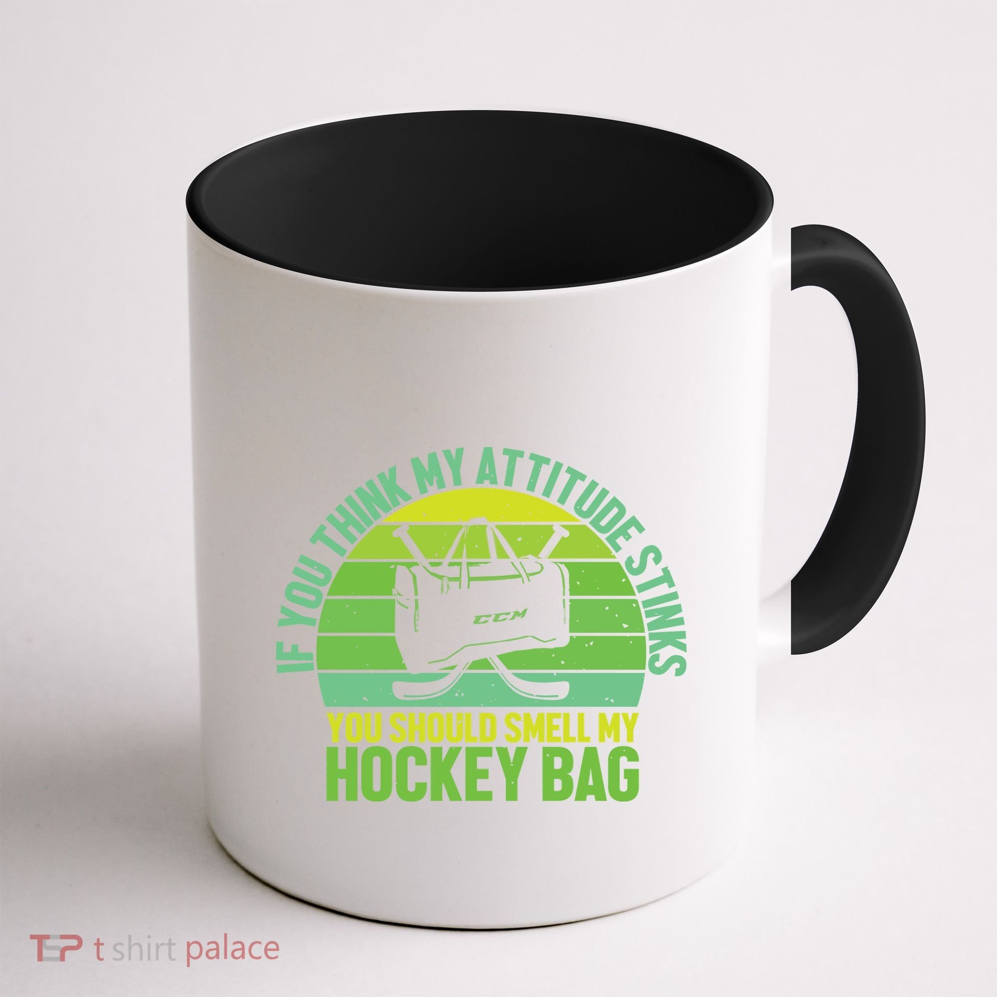 If Think My Attitude Stinks You Should Smell My Hockey Bag Coffee Mug