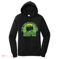 If Think My Attitude Stinks You Should Smell My Hockey Bag Women's Hoodie thumb 0