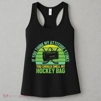 If Think My Attitude Stinks You Should Smell My Hockey Bag Women's Tank Top thumb 3