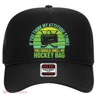 If Think My Attitude Stinks You Should Smell My Hockey Bag Hat thumb 0