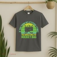 If Think My Attitude Stinks You Should Smell My Hockey Bag T-Shirt thumb 2