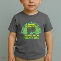 If Think My Attitude Stinks You Should Smell My Hockey Bag Toddler T-Shirt thumb 2