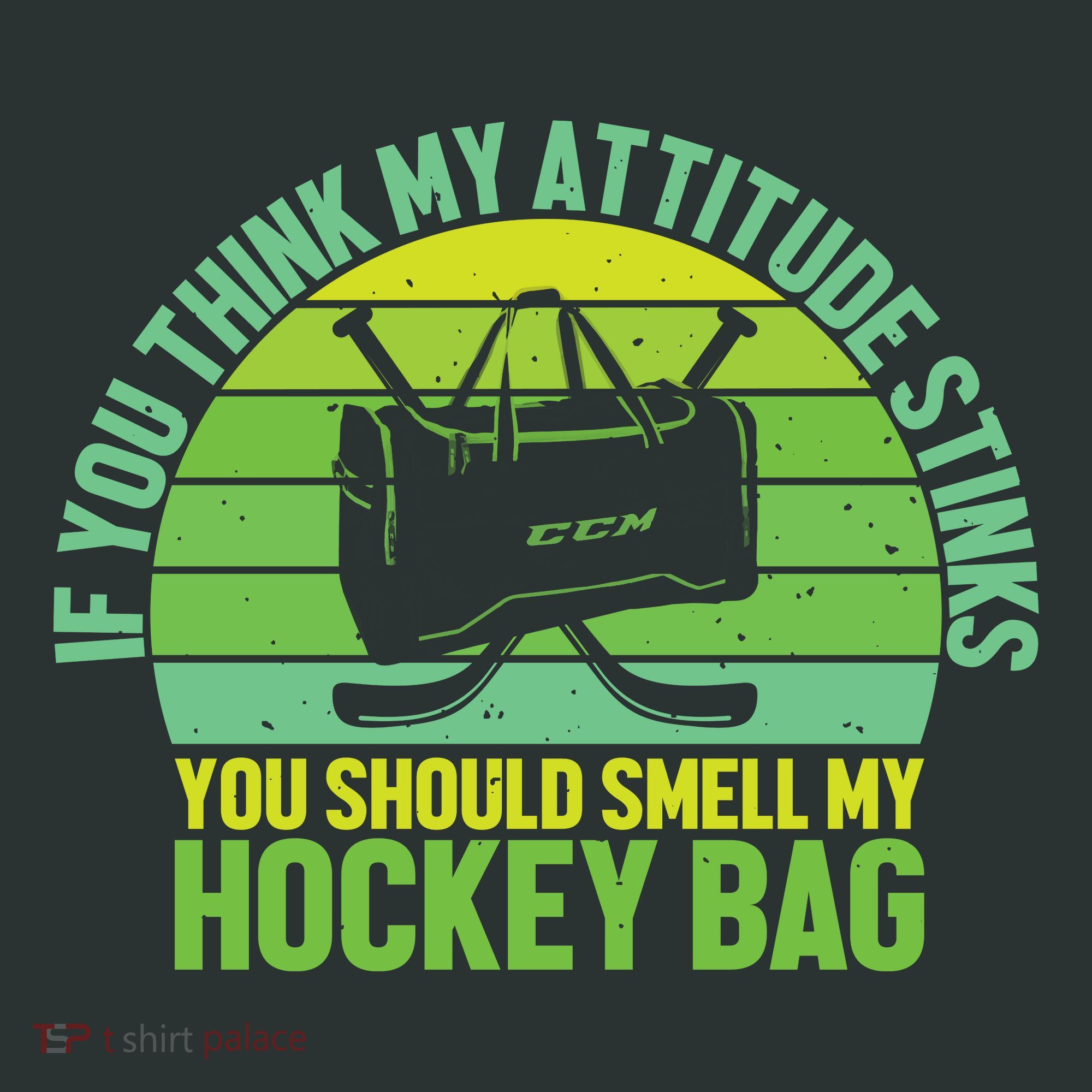 If Think My Attitude Stinks You Should Smell My Hockey Bag Women's Long Sleeve Shirt