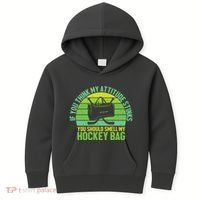 If Think My Attitude Stinks You Should Smell My Hockey Bag Kids Hoodie thumb 0