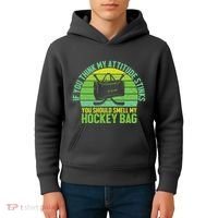 If Think My Attitude Stinks You Should Smell My Hockey Bag Kids Hoodie thumb 4