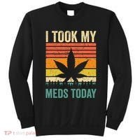 I Took My Meds Today Funny Medical Marijuana Cannabis Weed Sweatshirt thumb 0