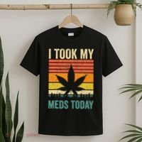I Took My Meds Today Funny Medical Marijuana Cannabis Weed T-Shirt thumb 2