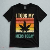 I Took My Meds Today Funny Medical Marijuana Cannabis Weed T-Shirt thumb 5