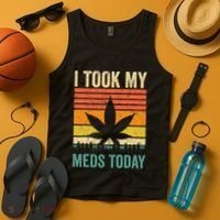I Took My Meds Today Funny Medical Marijuana Cannabis Weed Tank Top thumb 4