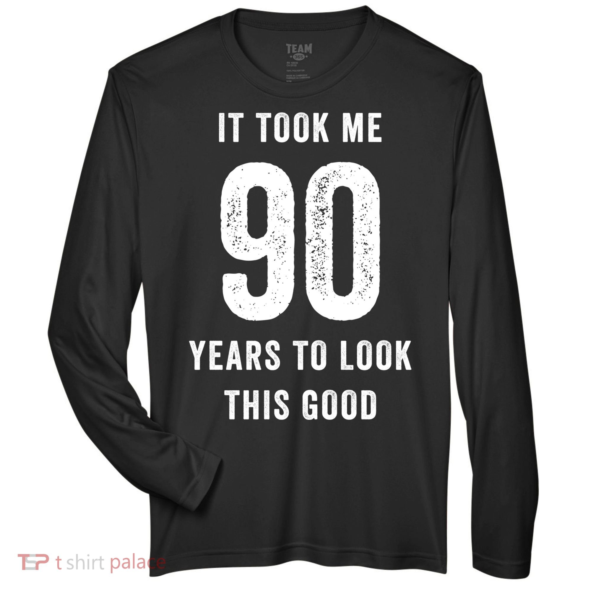 It Took Me 90 Years To Look This Good Awesome 90Th Birthday Gift Zone Performance Long-Sleeve T-Shirt