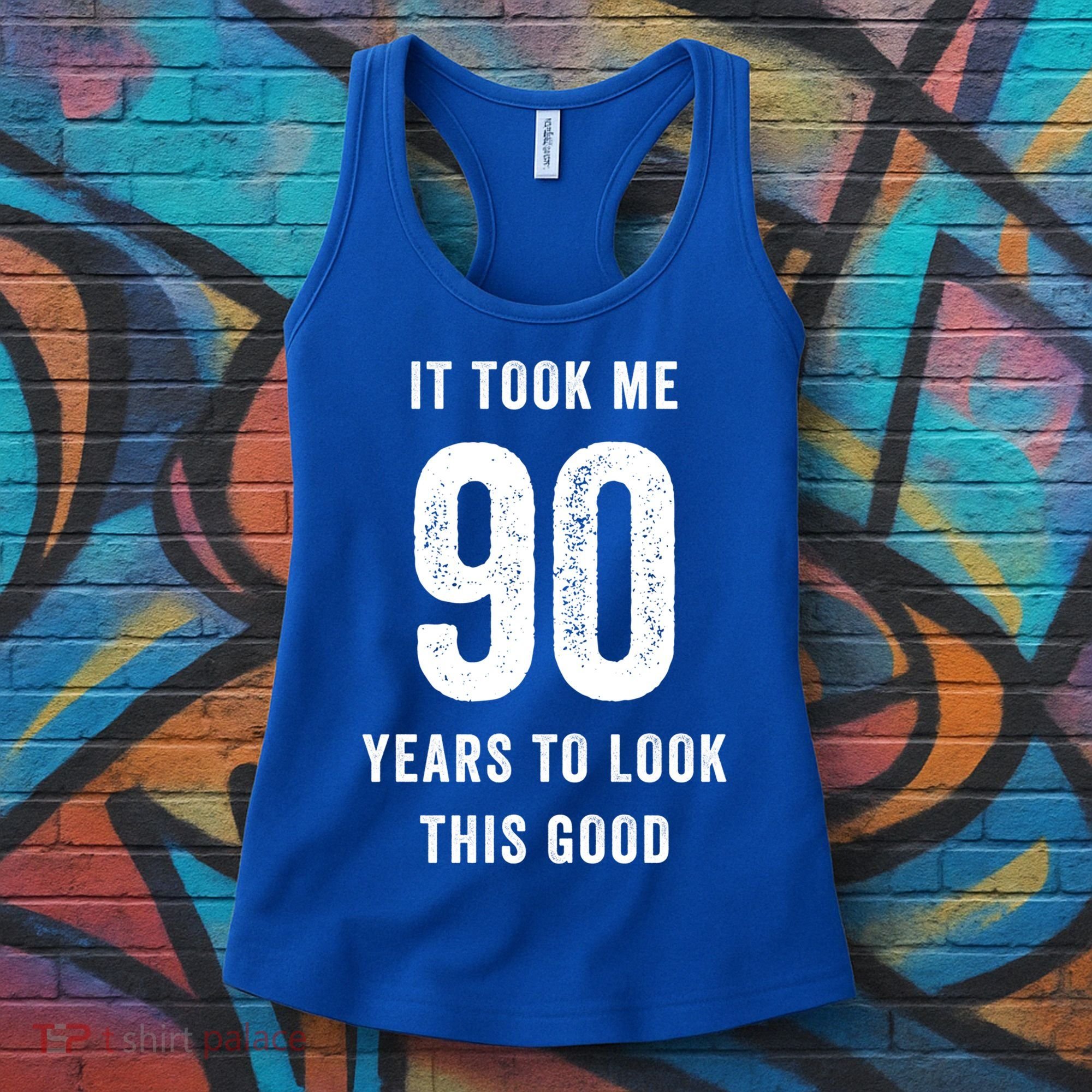 It Took Me 90 Years To Look This Good Awesome 90Th Birthday Gift Women's Tank Top