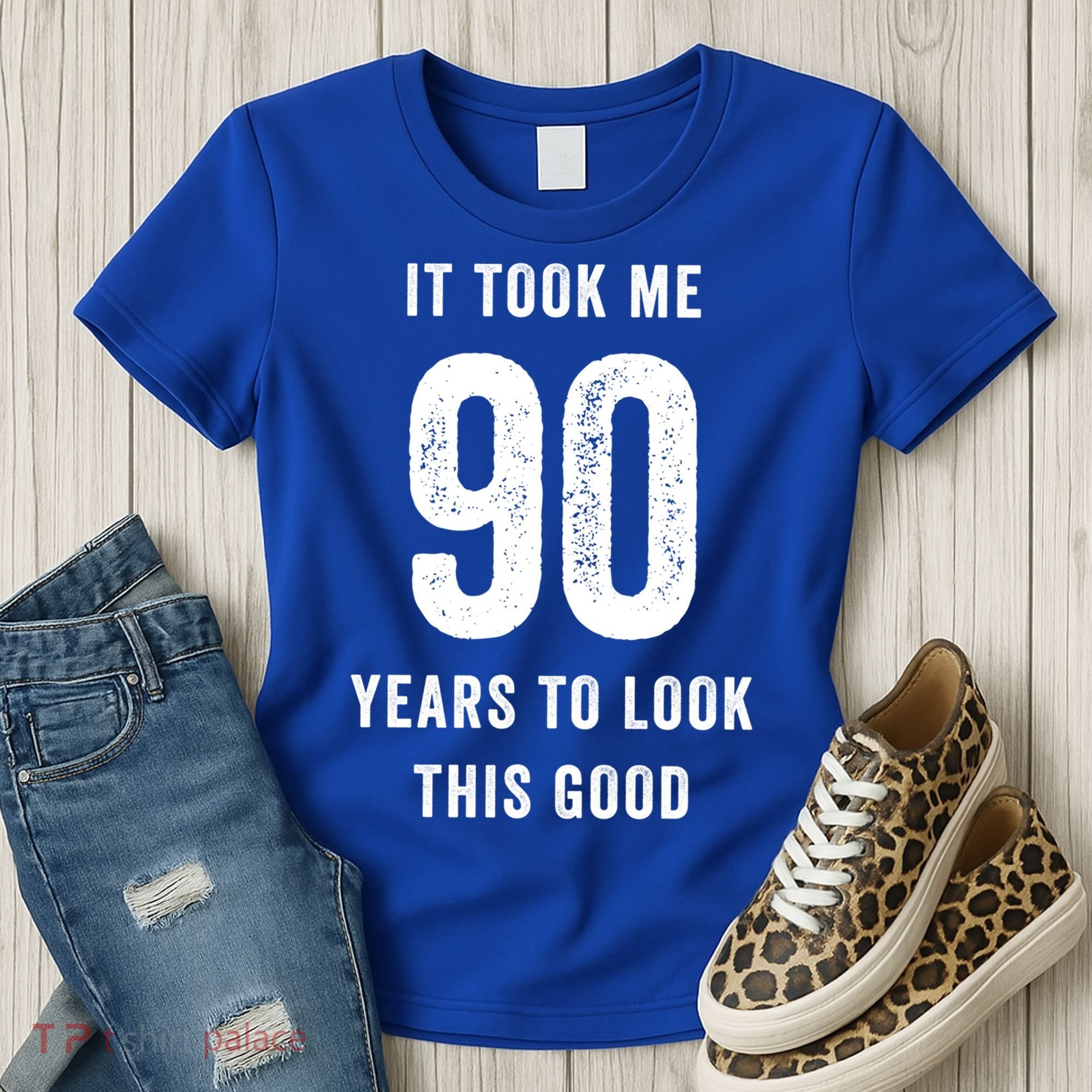 It Took Me 90 Years To Look This Good Awesome 90Th Birthday Gift Women's T-Shirt