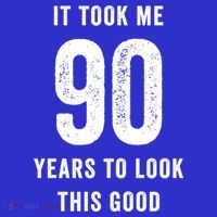 It Took Me 90 Years To Look This Good Awesome 90Th Birthday Gift Women's T-Shirt thumb 6