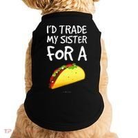 ID Trade My Sister For A Taco Funny Taco Doggie Tank thumb 0