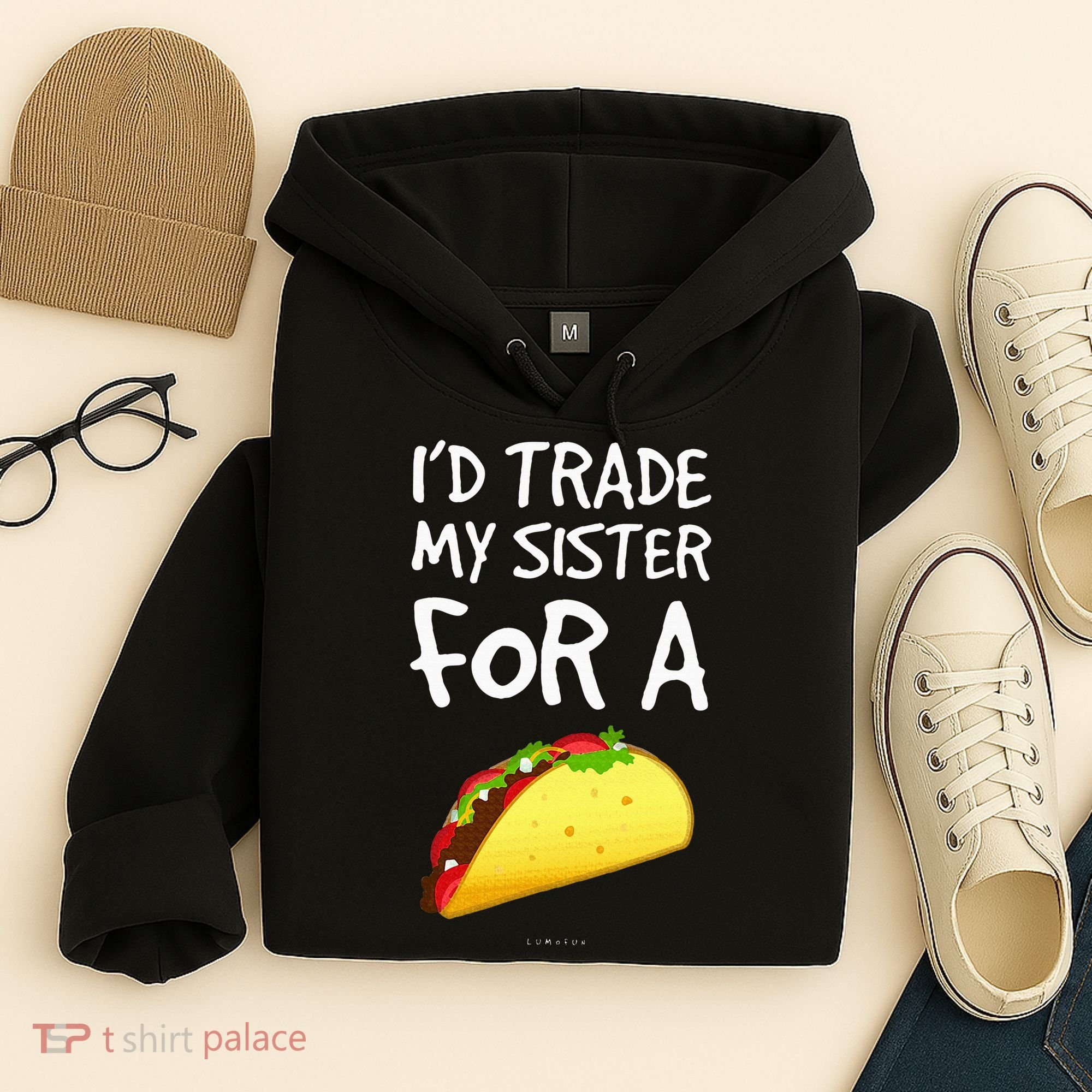 ID Trade My Sister For A Taco Funny Taco Hoodie