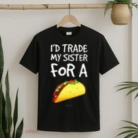 ID Trade My Sister For A Taco Funny Taco T-Shirt thumb 2