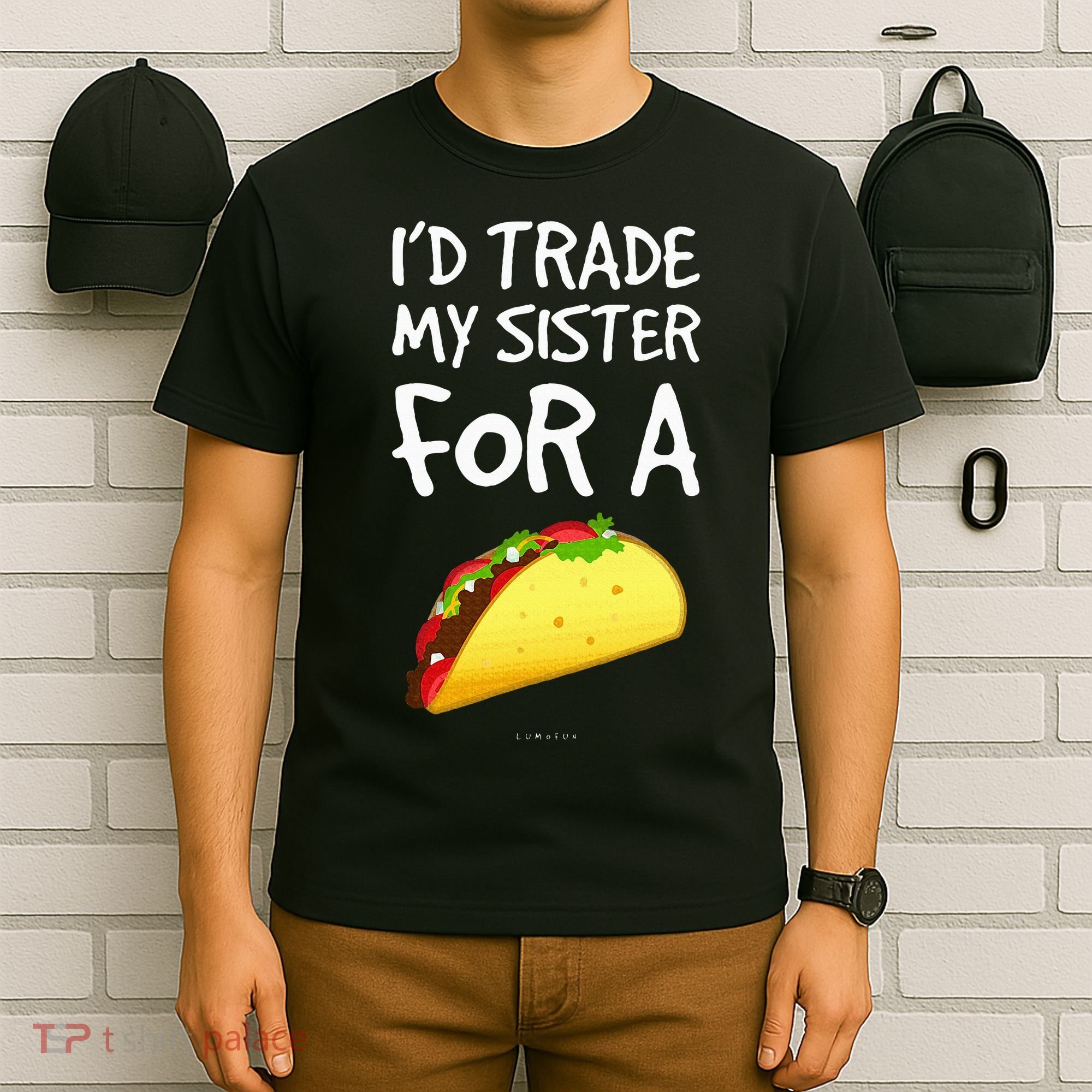 ID Trade My Sister For A Taco Funny Taco T-Shirt
