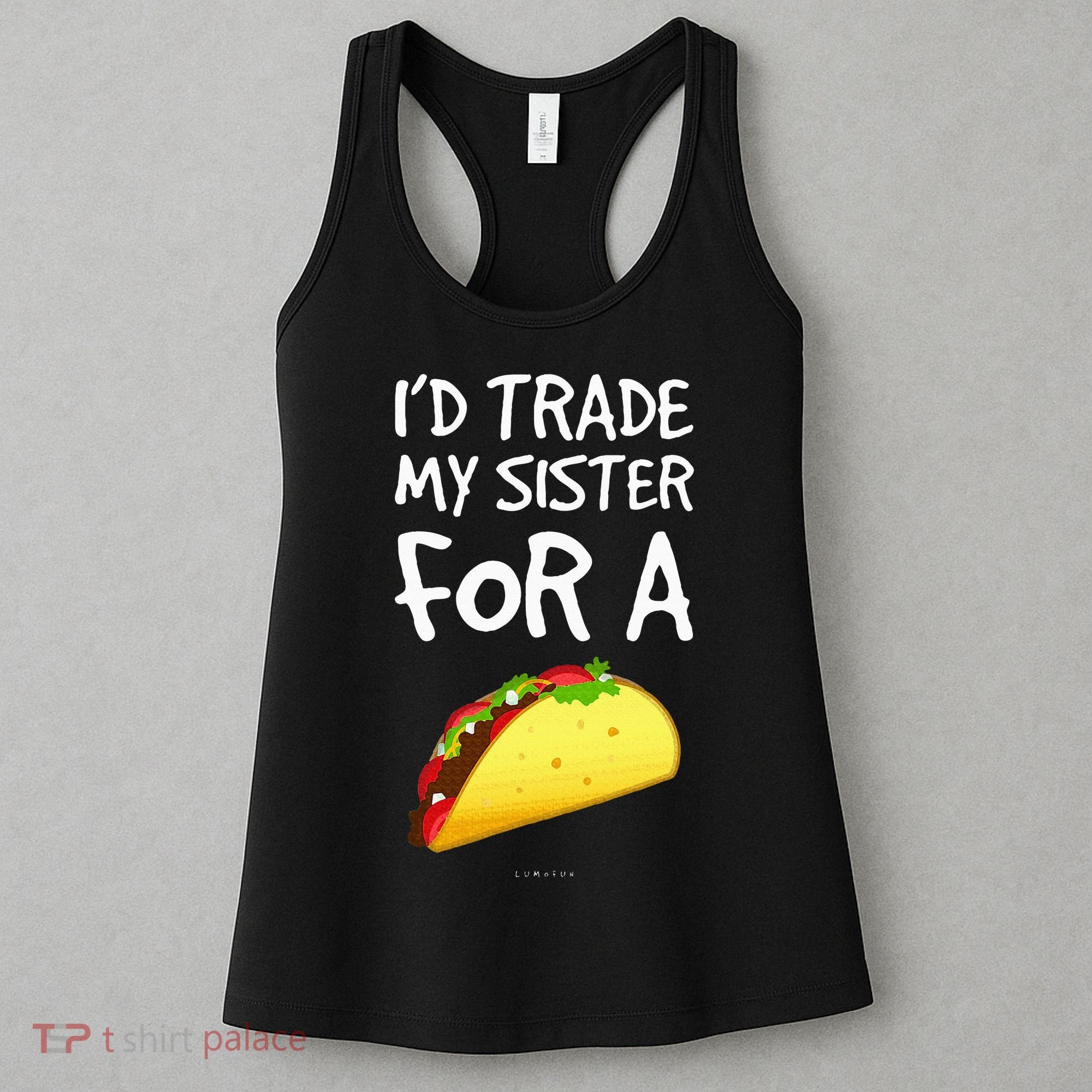 ID Trade My Sister For A Taco Funny Taco Women's Tank Top