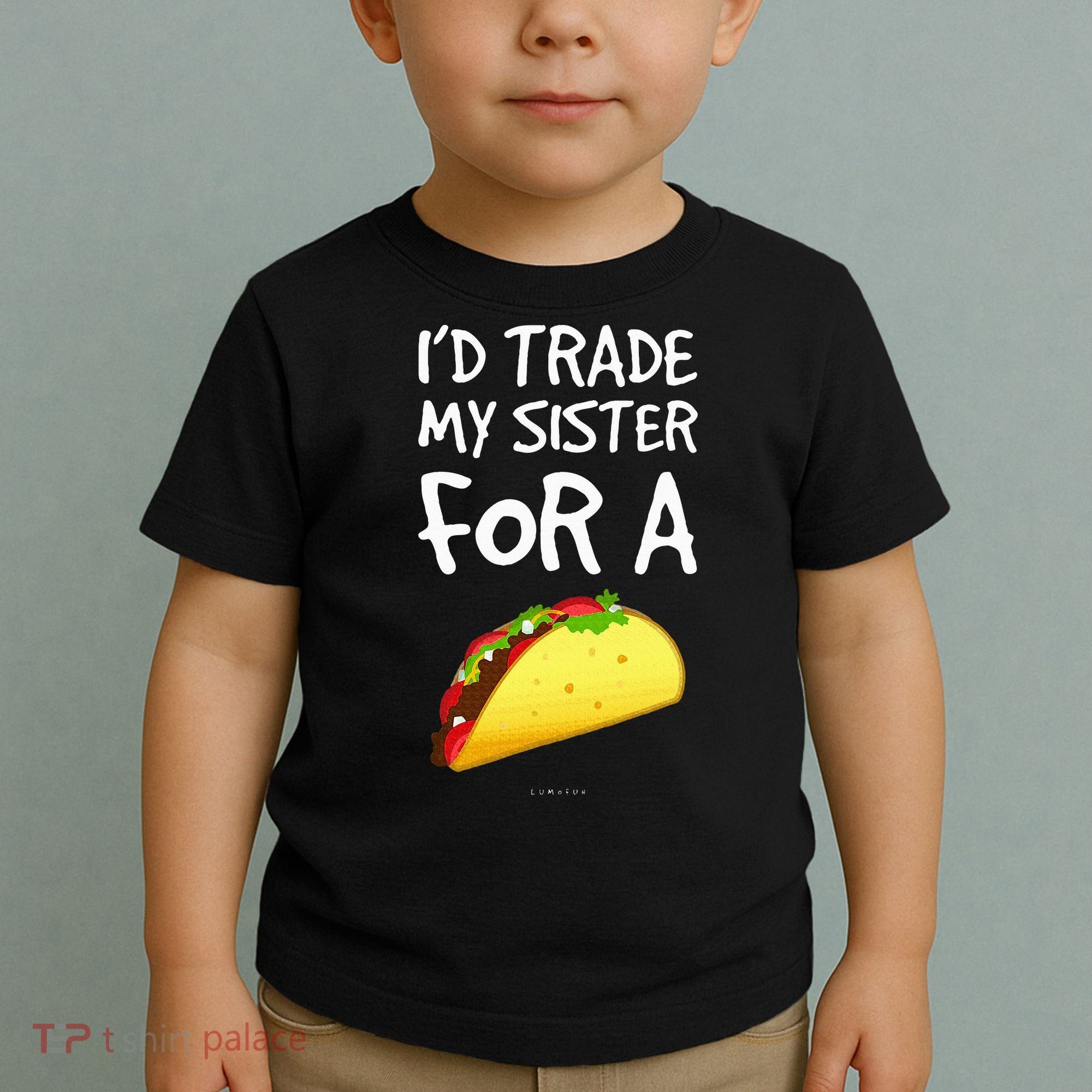 ID Trade My Sister For A Taco Funny Taco Toddler T-Shirt
