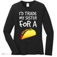 ID Trade My Sister For A Taco Funny Taco Women's Long Sleeve Shirt thumb 0