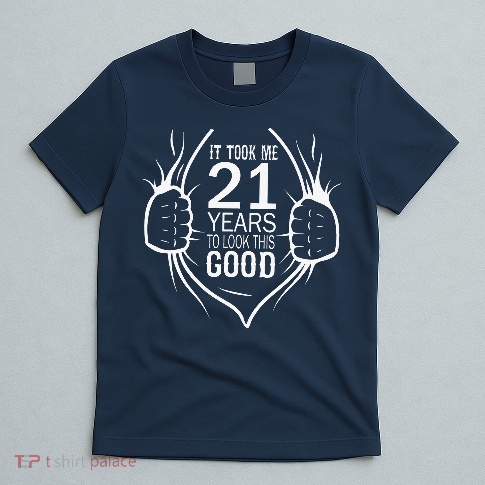 It Took Me 21 Years To Look This Good Gift For 21st Birthday T-Shirt
